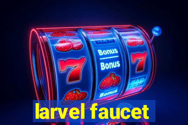 larvel faucet